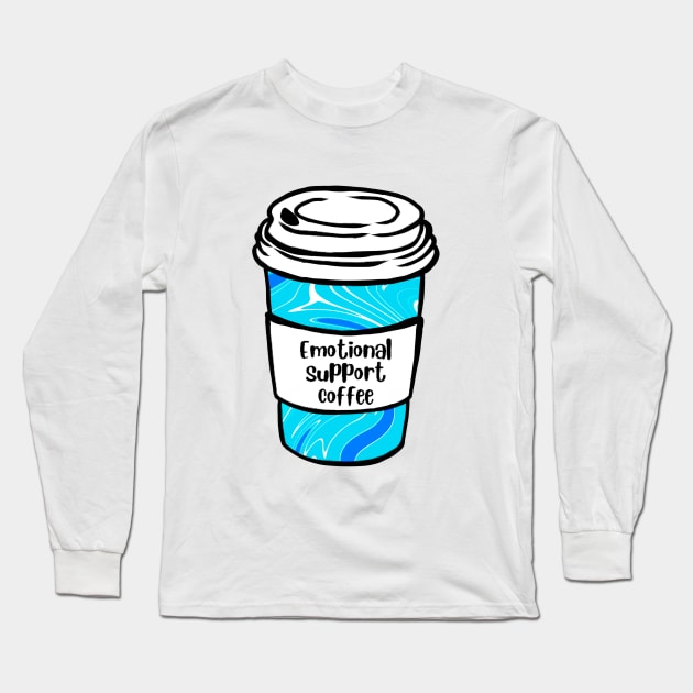 Blue Emotional Support Coffee Long Sleeve T-Shirt by ROLLIE MC SCROLLIE